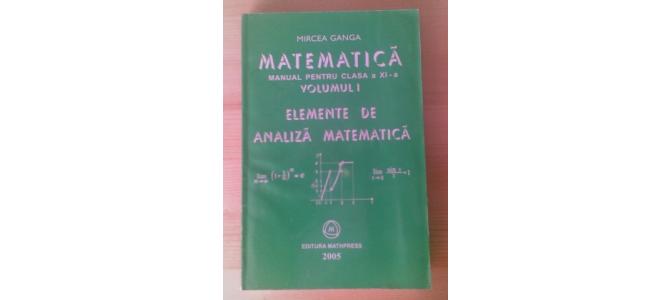 Vand Carte Manual MATEMATICA clasa 11 - a pt SCOALA