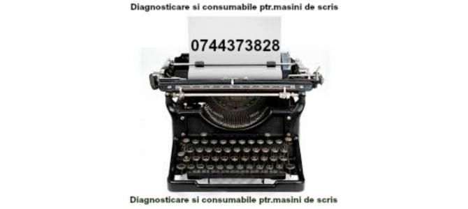 Diagnosticare si consumabile ptr.masini de scris.