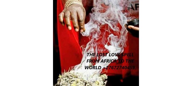 THE LOST LOVE SPELL IN AFRICA, THE USA, EUROPE +27672740459.